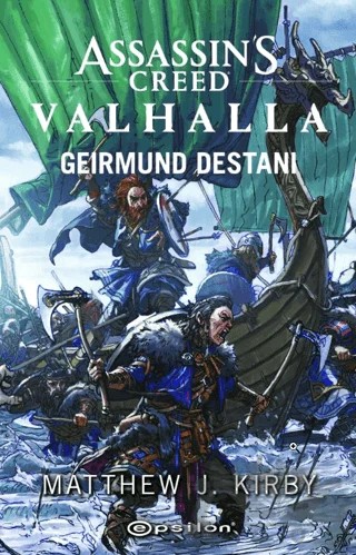 Assassin's Creed Valhalla: Geirmund Destanı – Matthew J.Kırby – Epsilon Yayınevi kitap kapağı
