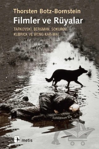 Filmler ve Rüyalar – Thorsten Botz-Bornstein – Metis Yayınları kitap kapağı