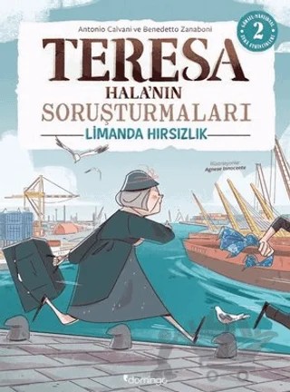 Görsel, Mantıksal ve Bilişsel Beceri Etkinlikleri (7-9 Yaş) - Teresa Hala'nın Soruşturmaları 2 (Çıkartmalı) – Antonio Calvani, Benedetto Zanaboni – Domingo Yayınevi kitap kapağı