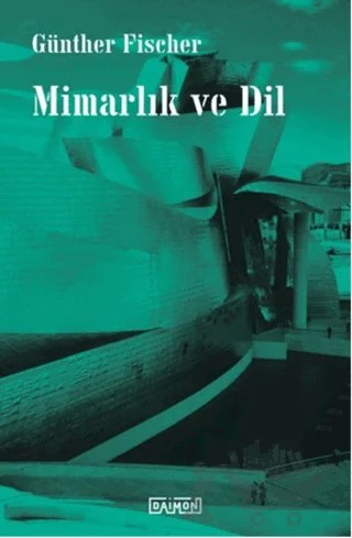 Mimarlık ve Dil – Günther Fischer – Daimon Yayınları kitap kapağı