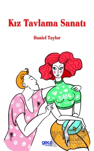 Kız Tavlama Sanatı – Daniel Taylor – Gece Kitaplığı kitap kapağı