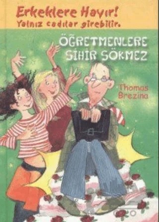 Öğretmenlere Sihir Sökmez – Thomas Brezina – Doğan Egmont Yayıncılık kitap kapağı