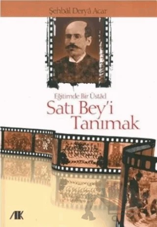 Eğitimde Bir Üstad Satı Bey’i Tanımak – Şehbal Derya Acar – Akademik Kitaplar kitap kapağı