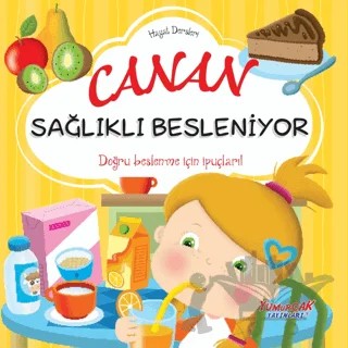 Canan Sağlıklı Besleniyor - Hayat Dersleri Dizisi – Chiara Brizzolara – Yumurcak Yayınları kitap kapağı