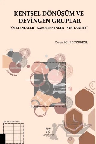 Kentsel Dönüşüm ve Devingen Gruplar – Elif Kara – Akademisyen Kitabevi kitap kapağı