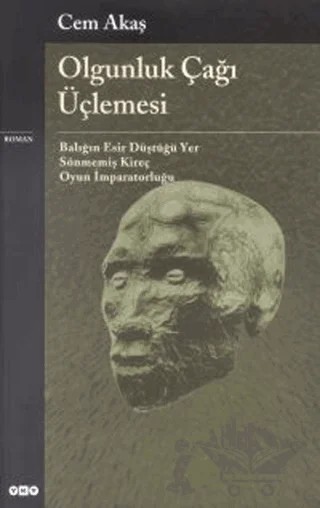 Olgunluk Çağı Üçlemesi – Cem Akaş – Yapı Kredi Yayınları kitap kapağı