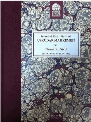 İstanbul Kadı Sicilleri - Üsküdar Mahkemesi 51 Numaralı Sicil – Kolektif – İsam Yayınları kitap kapağı