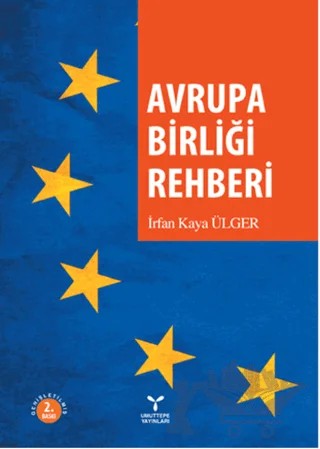 Avrupa Birliği Rehberi – İrfan Kaya Ülger – Umuttepe Yayınları kitap kapağı