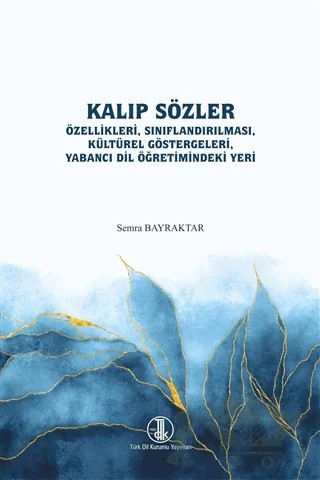 Kalıp Sözler – Semra Bayraktar – Türk Dil Kurumu Yayınları kitap kapağı