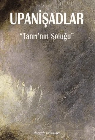 Upanişadlar ’Tanrının Soluğu’ – Mehmet Ali Işım – Dergah Yayınları kitap kapağı