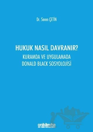 Hukuk Nasıl Davranır? – Seren Çetin – On İki Levha Yayınları kitap kapağı