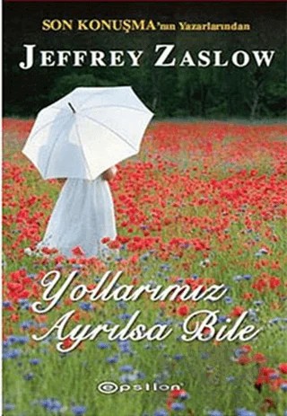 Yollarımız Ayrılsa Bile – Jeffrey Zaslow – Epsilon Yayınevi kitap kapağı