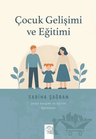 Çocuk Gelişimi ve Eğitimi – Sabiha Şağban – Post Yayınevi kitap kapağı