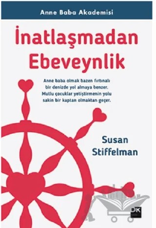 İnatlaşmadan Ebeveynlik – Susan Stiffelman – Doğan Kitap kitap kapağı