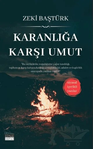 Karanlığa Karşı Umut – Zeki Baştürk – Siyah Beyaz Yayınları kitap kapağı