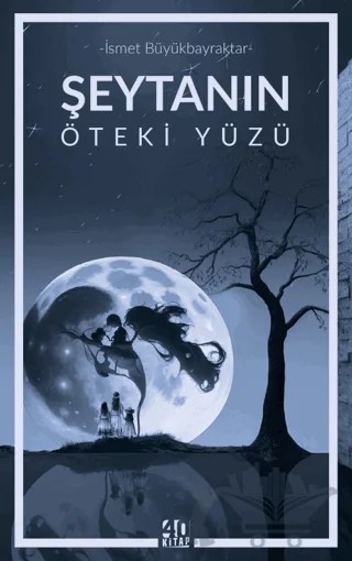Şeytanın Öteki Yüzü – İsmet Büyükbayraktar – 40 Kitap kitap kapağı