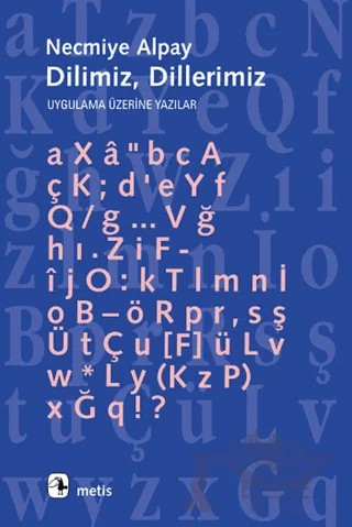 Dilimiz Dillerimiz – Necmiye Alpay – Metis Yayınları kitap kapağı