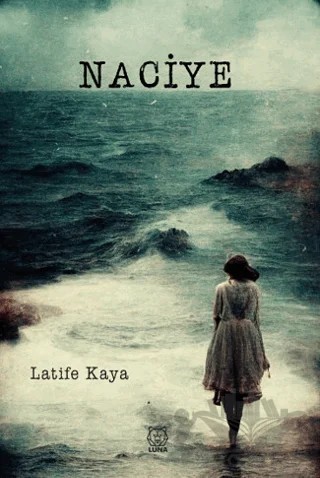 Naciye – Latife Kaya – Luna Yayınları kitap kapağı