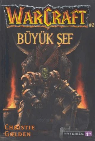 Büyük Şef: Warcraft 2 – Christie Golden – Artemis Yayınları kitap kapağı