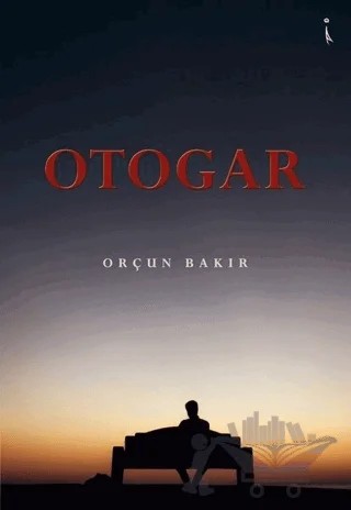 Otogar – Orçun Bakır – İkinci Adam Yayınları kitap kapağı