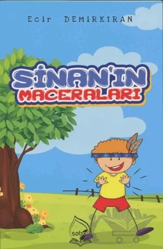 Sinan'ın Maceraları – Ecir Demirkıran – Sebe Yayınları kitap kapağı