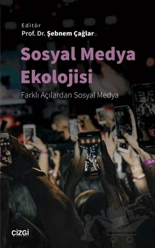 Sosyal Medya Ekolojisi – Şebnem Çağlar – Çizgi Kitabevi Yayınları kitap kapağı