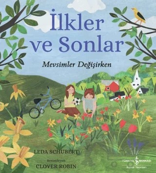 İlkler ve Sonlar – Mevsimler Değişirken – Leda Schubert – İş Bankası Kültür Yayınları kitap kapağı