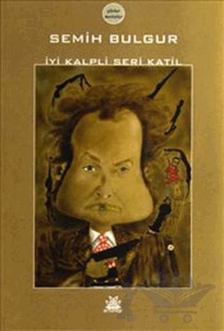 İyi Kalpli Seri Katil – Semih Bulgur – Artshop Yayıncılık kitap kapağı