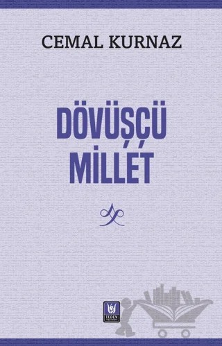 Dövüşçü Millet – Cemal Kurnaz – Tedev Yayınları kitap kapağı