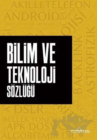 Bilim ve Teknoloji Sözlüğü – Ahmet Murat Seyrek – Yediveren Yayınları kitap kapağı