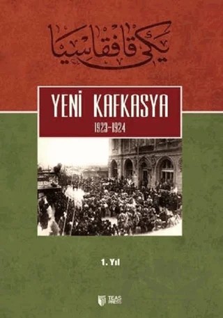 Yeni Kafkasya 1. Cilt – Kolektif – Teas Press - Misyon Kitapları kitap kapağı