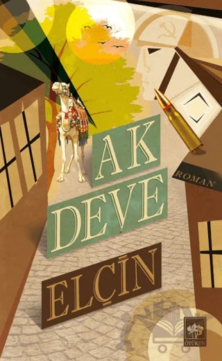 Ak Deve – Elçin Efendiyef – Ötüken Neşriyat kitap kapağı