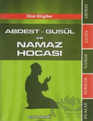 Abdest - Gusül ve Namaz Hocası Ayfa069 – Kolektif – Ayfa Basın Yayın kitap kapağı