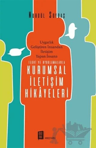 Teori ve Uygulamalarla Kurumsal İletişim Hikayeleri – Nurgül Soydaş – Mona Kitap kitap kapağı