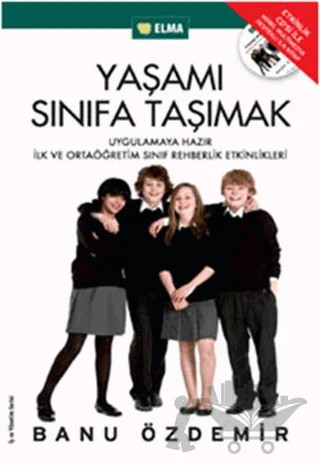 Yaşamı Sınıfa Taşımak – Banu Özdemir – ELMA Yayınevi kitap kapağı