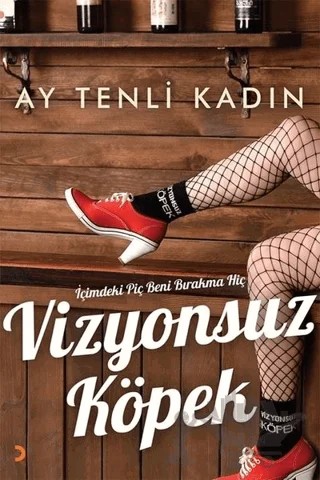 Vizyonsuz Köpek – Ay Tenli Kadın – Cinius Yayınları kitap kapağı