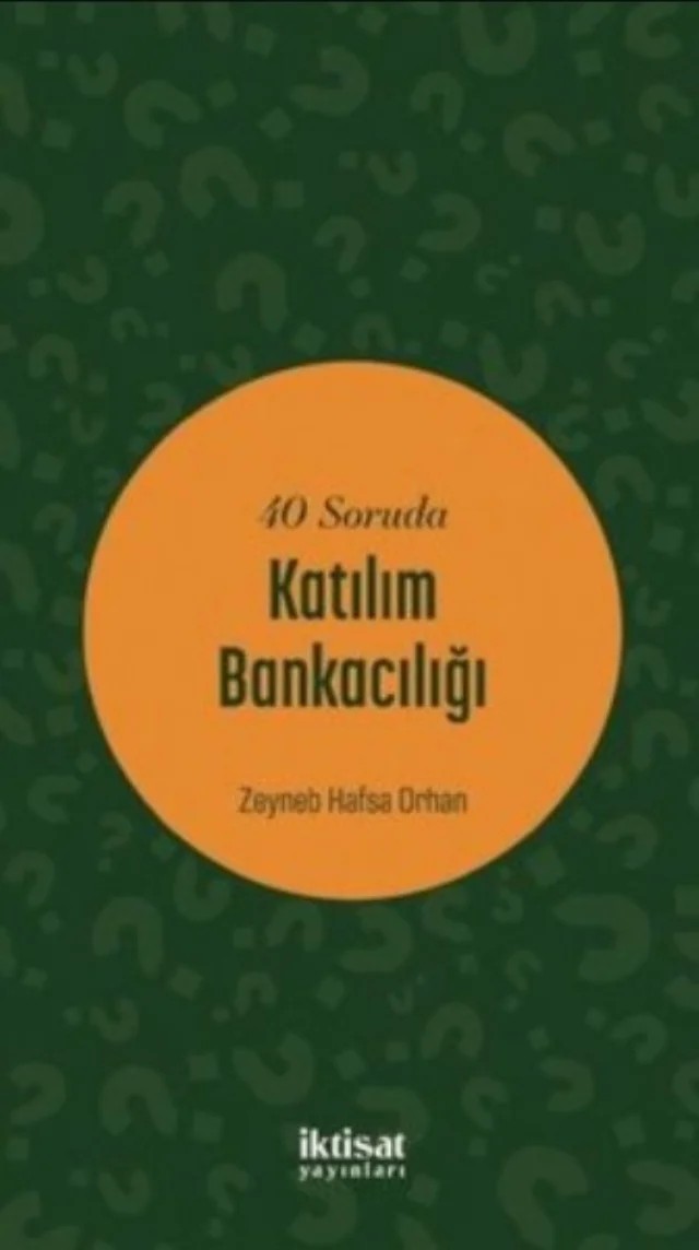 40 Soruda Katılım Bankacılığı – Zeyneb Hafsa Orhan – İktisat Yayınları kitap kapağı