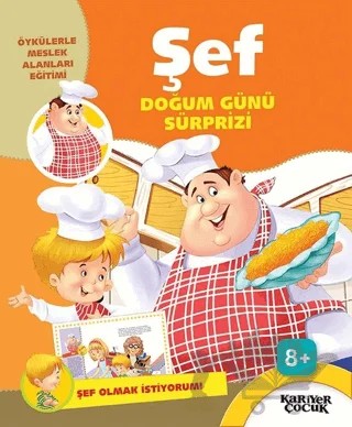Şef Doğum Günü Sürprizi - Şef Olmak İstiyorum! – Gülsüm Öztürk – Kariyer Yayınları kitap kapağı