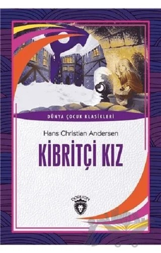 Kibritçi Kız – Hans Chrıstıan Andersen – Dorlion Yayınları kitap kapağı