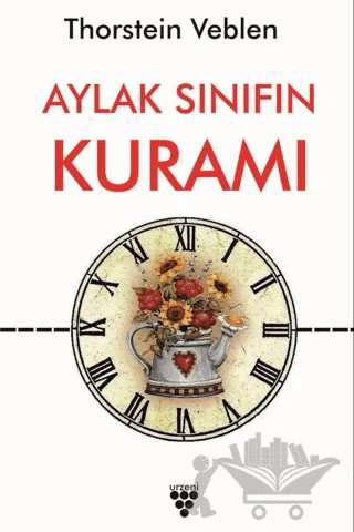 Aylak Sınıfın Kuramı – Thorstein Veblen – Urzeni Yayıncılık kitap kapağı