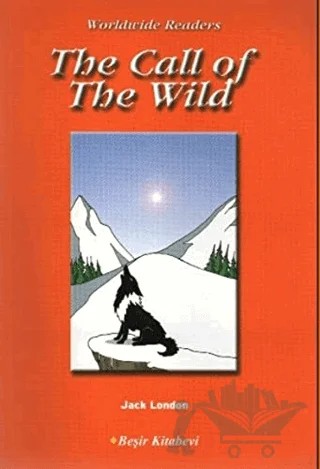 The Call of the Wild Level - 4 – Jack London – Beşir Kitabevi kitap kapağı