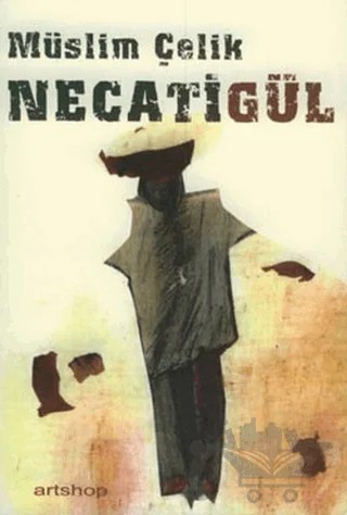 Necatigül – Müslim Çelik – Artshop Yayıncılık kitap kapağı