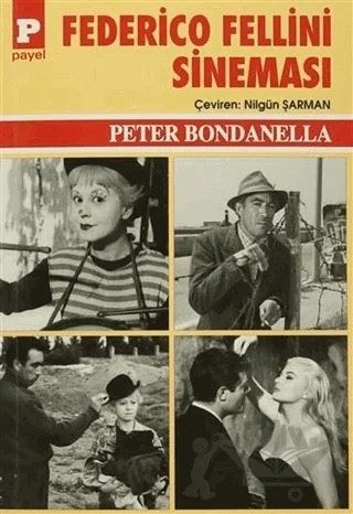 Federico Fellini Sineması – Peter Bondanella – Payel Yayınları kitap kapağı