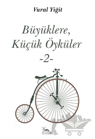 Büyüklere, Küçük Öyküler -2- – Vural Yiğit – Sarmal Kitabevi kitap kapağı