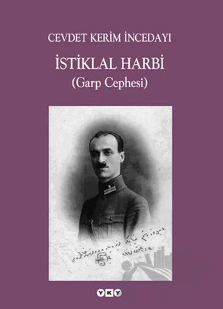 İstiklal Harbi (Garp Cephesi) – Cevdet Kerim İncedayı – Yapı Kredi Yayınları kitap kapağı