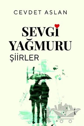 Sevgi Yağmuru – Cevdet Arslan – İkinci Adam Yayınları kitap kapağı