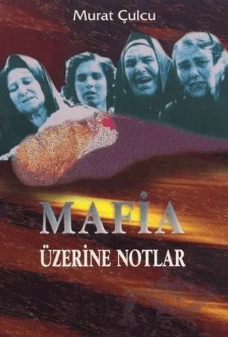 Mafia Üzerine Notlar – Murat Çulcu – Kastaş Yayınları kitap kapağı