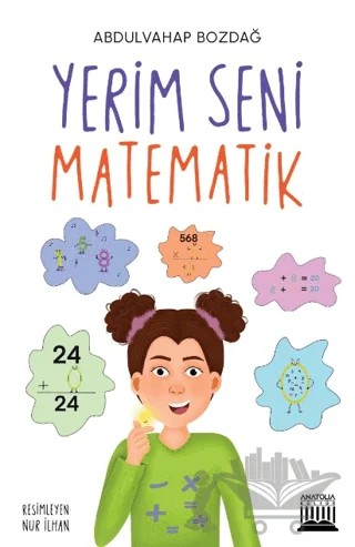 Yerim Seni Matematik – Abdulvahap Bozdağ – Anatolia Kitap kitap kapağı