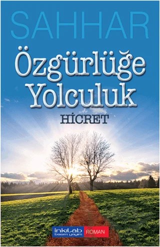 Özgürlüğe Yolculuk – Abdülhamid Cude Es-Sahhar – İnkılab Yayınları kitap kapağı
