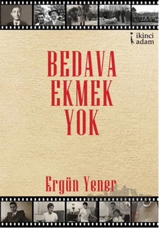 Bedava Ekmek Yok – Ergün Yener – İkinci Adam Yayınları kitap kapağı